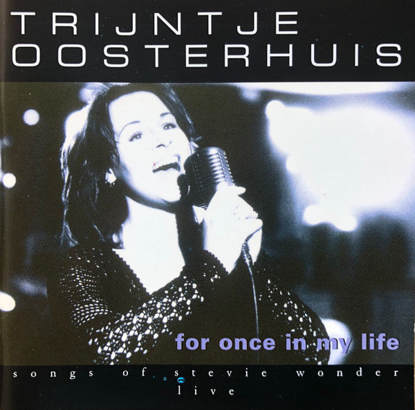 Trijntje Oosterhuis : For Once In My Life - Songs Of Stevie Wonder - Live (CD)