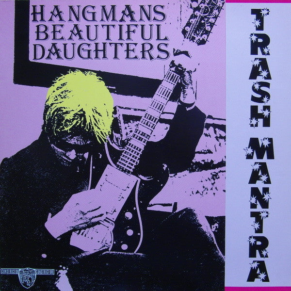 Hangman's Beautiful Daughters : Trash Mantra (12", MiniAlbum)