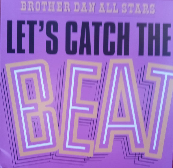 Brother Dan All Stars : Let's Catch The Beat (LP, Album, Ltd, Num, RE, Ora)
