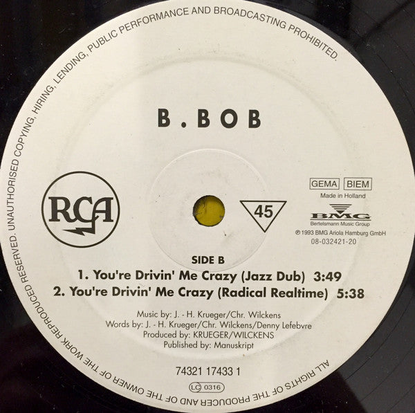 B. Bob (2) : You're Drivin' Me Crazy (12", Maxi)