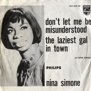 Nina Simone : Don't Let Me Be Misunderstood / The Laziest Gal In Town (7", Single, Mono)