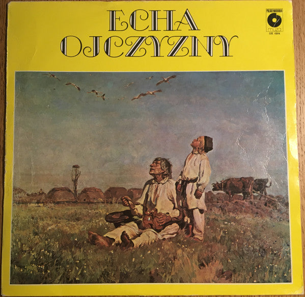 Chór Polskiego Radia I Orkiestra Polskiego Radia : Echa Ojczyzny (LP)