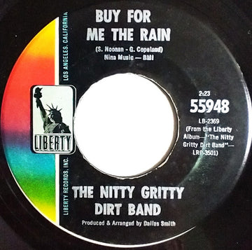 The Nitty Gritty Dirt Band* : Buy For Me The Rain / Candy Man (7", Single)