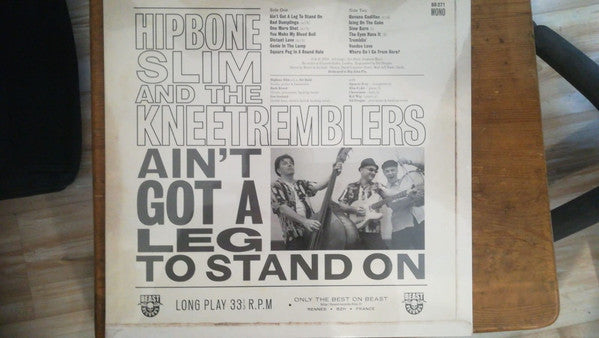 Hipbone Slim And The Knee Tremblers : Ain't Got A Leg To Stand On (LP, Album, Mono)