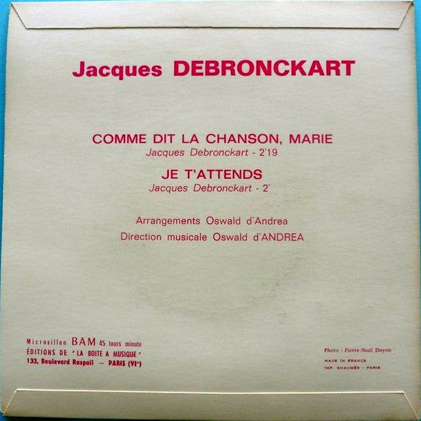 Jacques Debronckart : Comme Dit La Chanson, Marie / Je T'attends (7")