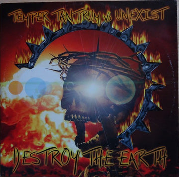 Temper Tantrum Vs Unexist : Destroy The Earth (12")