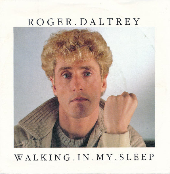 Roger Daltrey : Walking In My Sleep (7", Single)