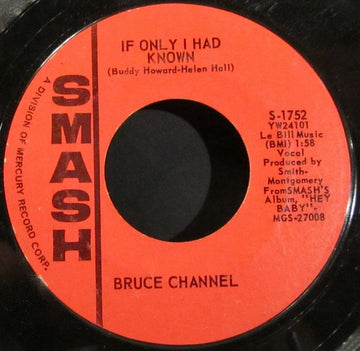 Bruce Channel : If Only I Had Known / Number One Man (7", Single, Styrene)