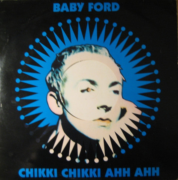 Baby Ford : Chikki Chikki Ahh Ahh (12")