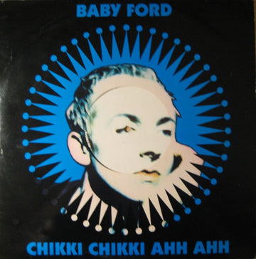 Baby Ford : Chikki Chikki Ahh Ahh (12")