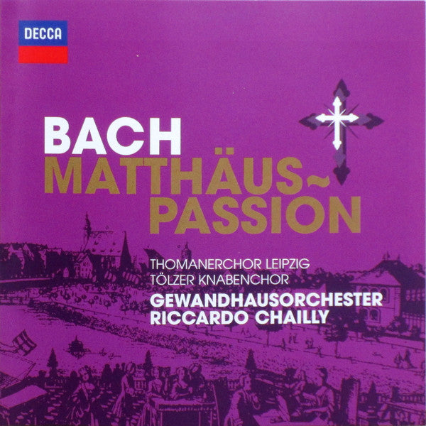Johann Sebastian Bach - Thomanerchor, Tölzer Knabenchor, Gewandhausorchester Leipzig, Riccardo Chailly : Matthäus~Passion (2xCD, Album)