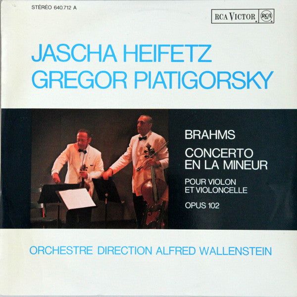 Johannes Brahms - Jascha Heifetz, Gregor Piatigorsky, Alfred Wallenstein : Concerto En La Mineur Pour Violon Et Violoncelle Op. 102 (LP, Album)