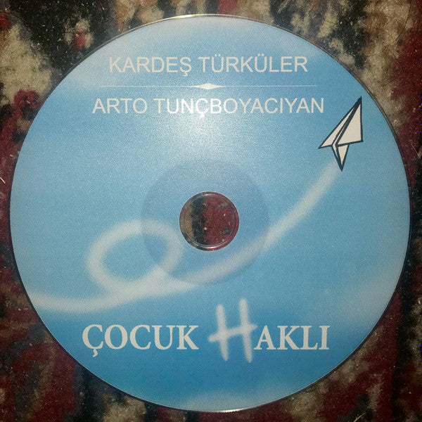 Kardeş Türküler, Arto Tuncboyaciyan : Çocuk (H)aklı (CD, Album)