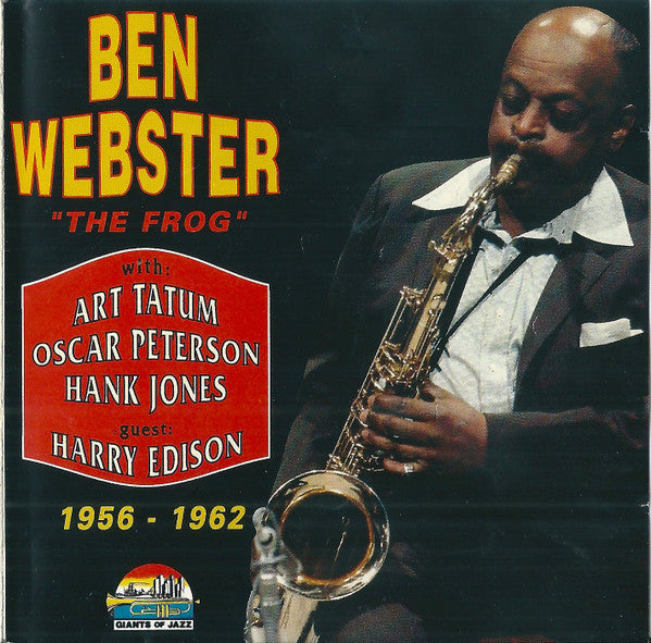 Ben Webster With: Art Tatum, Oscar Peterson, Hank Jones - Guest: Harry Edison : "The Frog" - 1956 - 1962 (CD, Comp, RP)