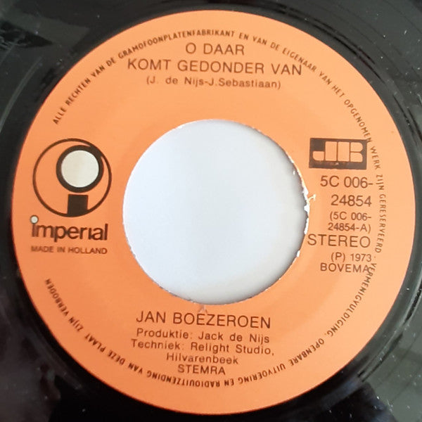 Jan Boezeroen : O Daar Komt Gedonder Van (7", Single)