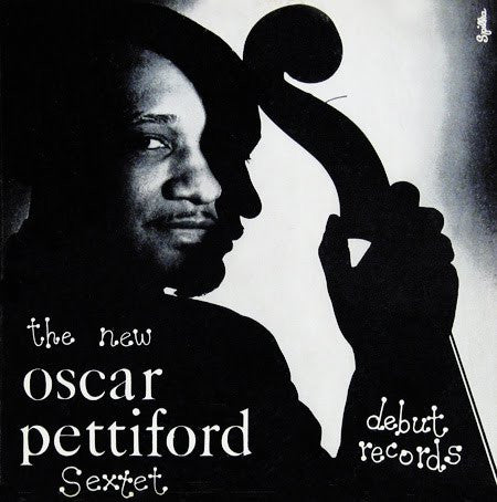 The New Oscar Pettiford Sextet : The New Oscar Pettiford Sextet (LP, Album, RE)