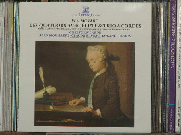 Christian Lardé, Jean Mouillère, Claude Naveau, Roland Pidoux : W. A. Mozart - Les Quatuors Avec Flûte & Trio A Cordes (LP, Album)