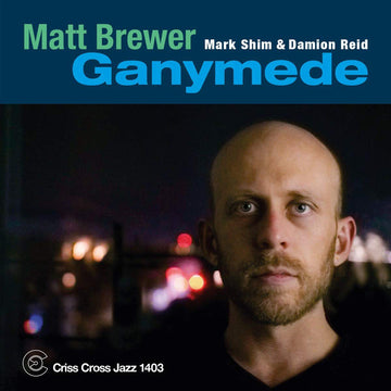 Matt Brewer : Ganymede (CD)