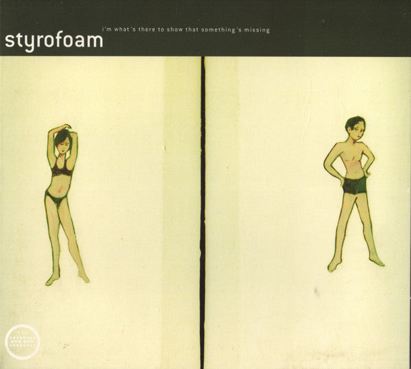 Styrofoam : I'm What's There To Show That Something's Missing (CD, Album)