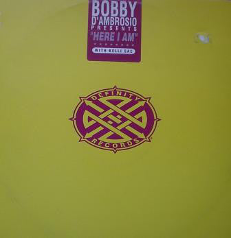 Bobby D'Ambrosio With Kelli Sae : Here I Am (12")