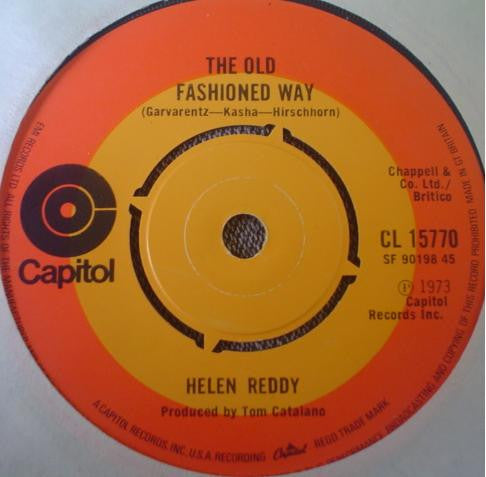 Helen Reddy : Leave Me Alone (Ruby Red Dress) / The Old Fashioned Way (7", Single)