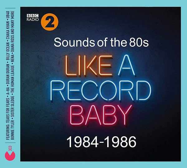 Various : Sounds Of The 80s Like A Record Baby 1984-1986 (3xCD, Comp)