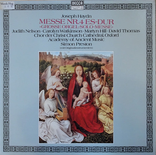 Joseph Haydn - Judith Nelson, Carolyn Watkinson, Martyn Hill, David Thomas (9), The Choir Of Christ Church Cathedral, The Academy Of Ancient Music, Simon Preston : Messe Nr. 4 Es-Dur (»Grosse Orgel-Solo-Messe«) (LP)