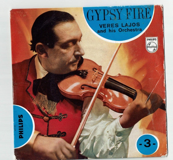 Veres Lajos And His Gipsy-Orchestra : Gypsy Fire! - no. 3 (7", Single)