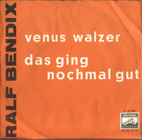 Ralf Bendix : Venus Walzer / Das Ging Nochmal Gut (7", Single)