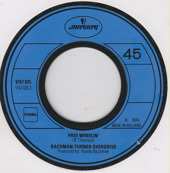 Bachman-Turner Overdrive : You Ain't Seen Nothing Yet / Free Wheelin' (7", Single)
