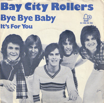 Bay City Rollers : Bye Bye Baby (7", Single)