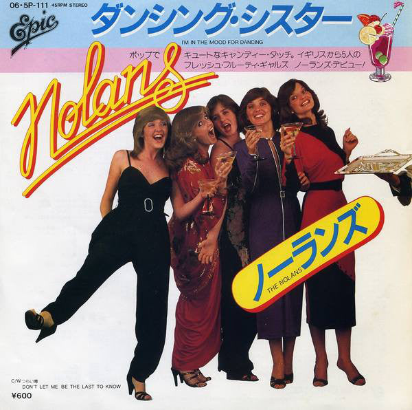 The Nolans = The Nolans : ダンシング・シスター = I'm In The Mood For Dancing (7", Single)