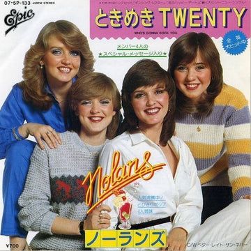 The Nolans = The Nolans : ときめきTWENTY = Who's Gonna Rock You (7")