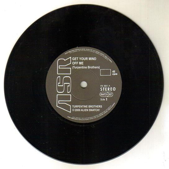 Turpentine Brothers : Get Your Mind Off Me / Not Your Fashion (7", Single, Ltd)