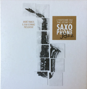 Various : L'Histoire Du Saxophone Jazz - The Story Of Saxophone Jazz 1923-1956 (10xCD, Comp + Box)