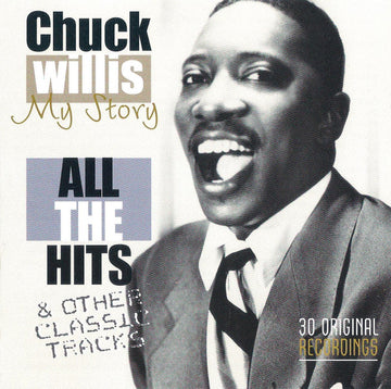 Chuck Willis : My Story (All The Hits & Other Classics Tracks) (CD, Comp, RM)