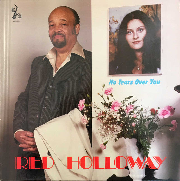 Red Holloway : No Tears Over You (LP, Album, RE)