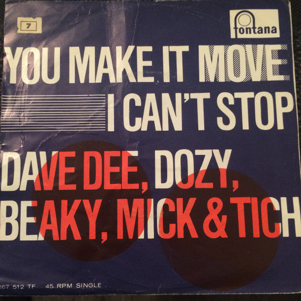 Dave Dee, Dozy, Beaky, Mick & Tich : You Make It Move (7", Single, Mono, 3-P)