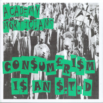 Academy Morticians : Consumerism Is An S.T.D (7", EP)