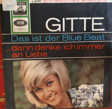 Gitte* : Das Ist Der Blue Beat / ...Dann Denke Ich Immer An Liebe (7", Single)