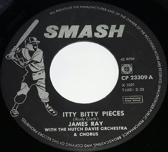 James Ray (2) With Hutch Davie Orchestra & Chorus : Itty Bitty Pieces (7")