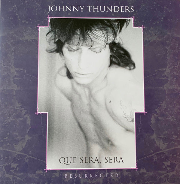 Johnny Thunders : Que Sera, Sera (Resurrected) (2xLP, Album, RSD, Ltd, RE, Pur)