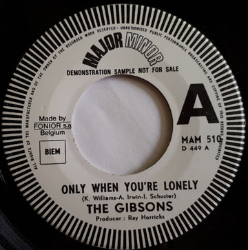 The Gibsons : Only When You're Lonely (7", Single, Promo)