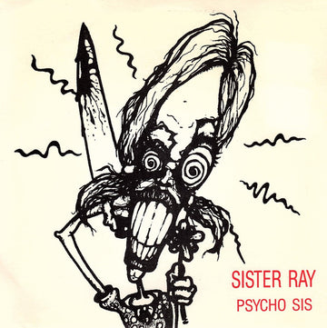 Sister Ray : Psycho Sis / Bathroom Blues (7", Single, Num, Red)