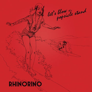 Rhinorino : Let's Blow This Popsicle Stand (LP, Album)