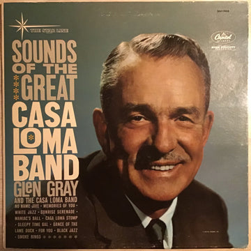 Glen Gray & The Casa Loma Orchestra : Sounds Of The Great Casa Loma Band  (LP)