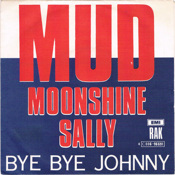 Mud : Moonshine Sally  (7", Single)