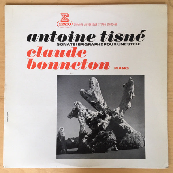 Antoine Tisné - claude bonneton : Sonate / Épigraphe Pour Une Stèle (LP, Album)