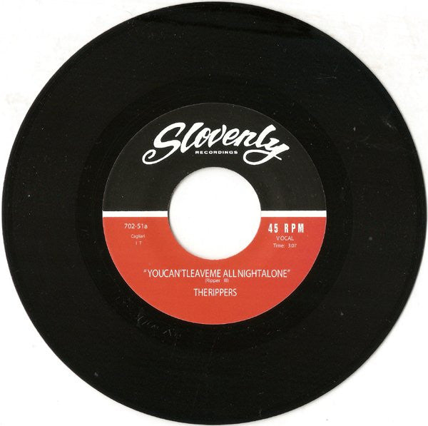 The Rippers (2) : You Can't Leave Me All Night Alone (7", Single)
