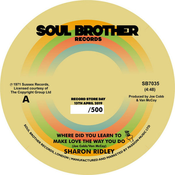 Sharon Ridley  / Ralph Graham : Where Did You Learn To Make Love The Way You Do / Ain't No Need (7", RSD, Ltd, Num)